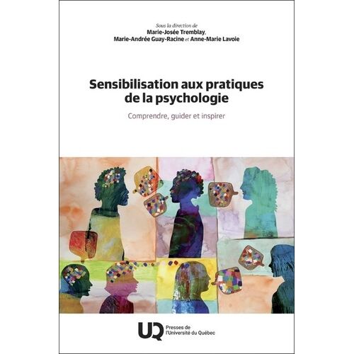 Sensibilisation Aux Pratiques De La Psychologie - Comprendre, Guider Et Inspirer