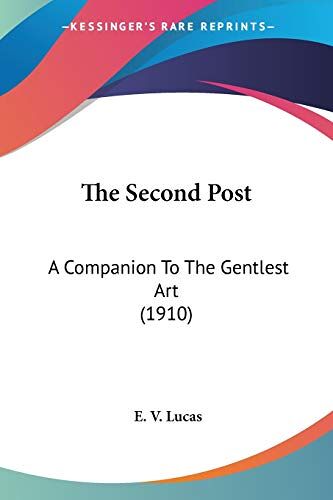 The Second Post: A Companion To The Gentlest Art