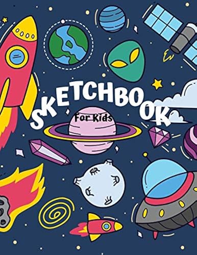 Sketchbook For Kids: Blank Paper For Drawing, Paint, Write, Doodle, Notes, Sketching ,Creative Diary And Journal 8.5 X 11 Extra Large 110 Blank Pages