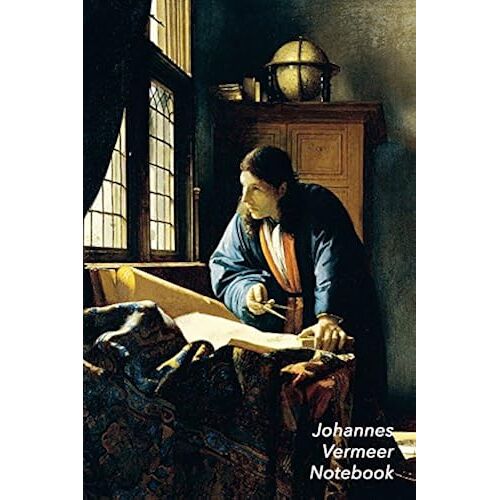 Johannes Vermeer Notebook: The Geographer Journal | 100-Page Beautiful Lined Art Notebook | 6 X 9 Artsy Journal Notebook (Art Masterpieces)