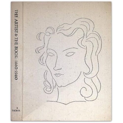 Artist And The Book Eighteen-Sixty To Nineteen-Sixty, In Western Europe And The United States