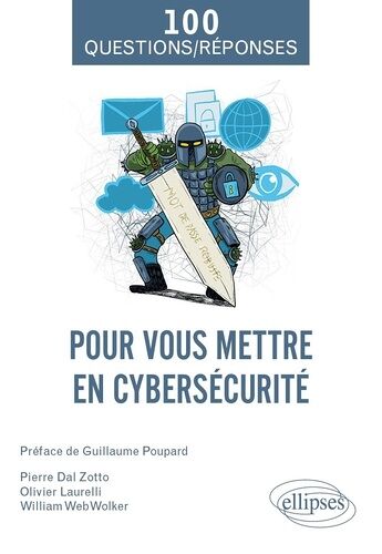 100 Questions Et Réponses Pour Vous Mettre En Cybersécurité
