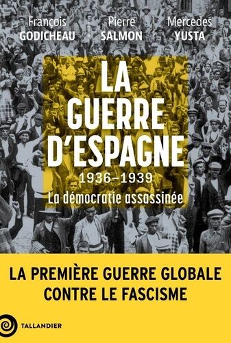 La Guerre D'espagne 1936-1939 - La Démocratie Assassinée
