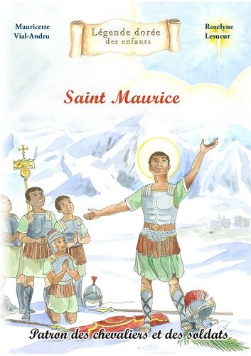 Saint Maurice - Patron Des Chevaliers Et Des Soldats