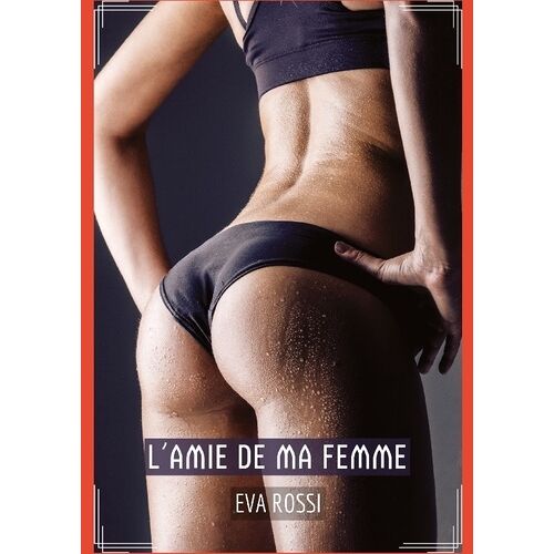 L'amie De Ma Femme