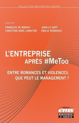 L'entreprise Après #Metoo - Entre Romances Et Violences, Que Peut Le Management ?