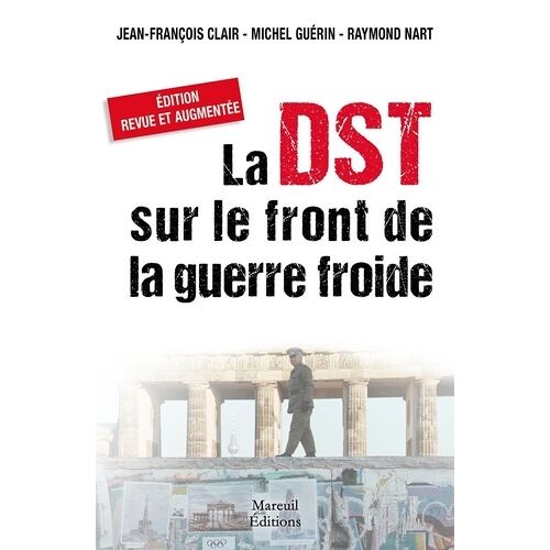 La Dst Sur Le Front De La Guerre Froide