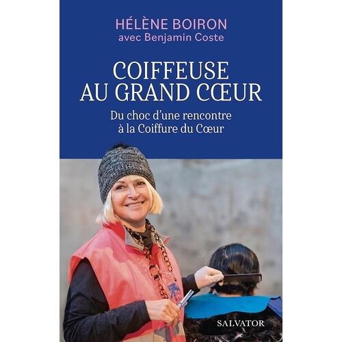 Coiffeuse Au Grand Coeur - Du Choc D'une Rencontre À La Coiffure Du Coeur