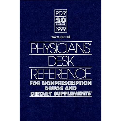 Physicians' Desk Reference For Nonprescription Drugs And Dietary Supplements 1999 (Physicians' Desk Reference (Pdr) For Nonprescription Drugs And Dietary Supplements)