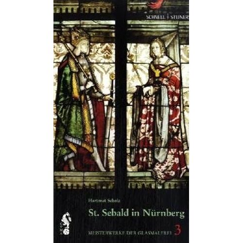 Sankt Sebald In Nurnberg (Meisterwerke Der Glasmalerei)