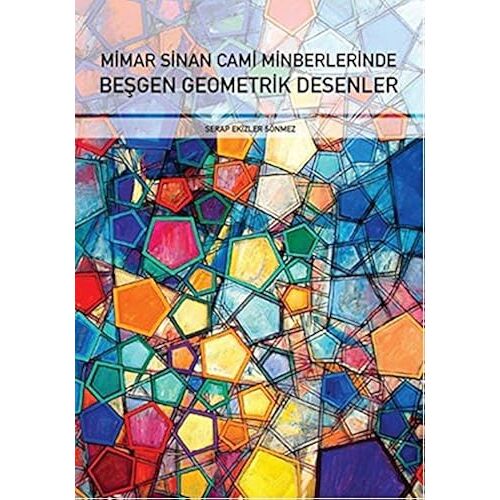 Mimar Sinan Cami Minberlerinde Besgen Geometrik Desenler