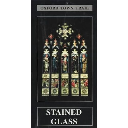 Oxford Town Trail: Stained Glass