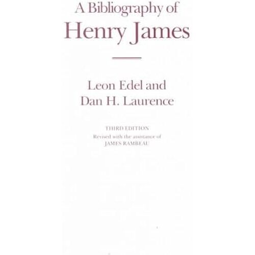 A Bibliography Of Henry James (St. Paul's Bibliographies)