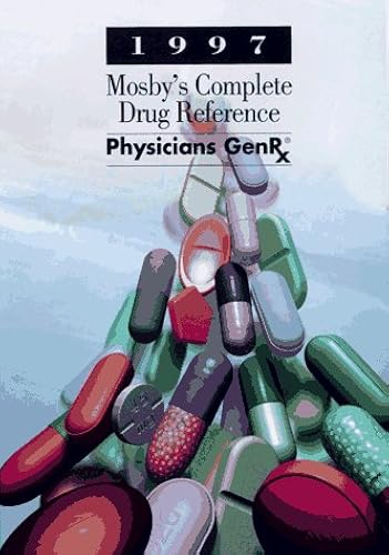 Mosby's Complete Drug Reference: Physicians Genrx 1997 (Serial)