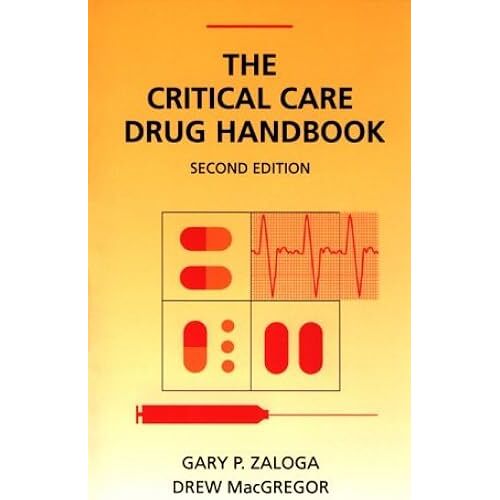 The Critical Care Drug Handbook: Year Book Handbooks Series, 2e