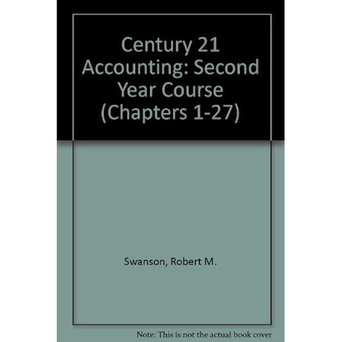Century 21 Accounting: Second Year Course (Chapters 1-27)