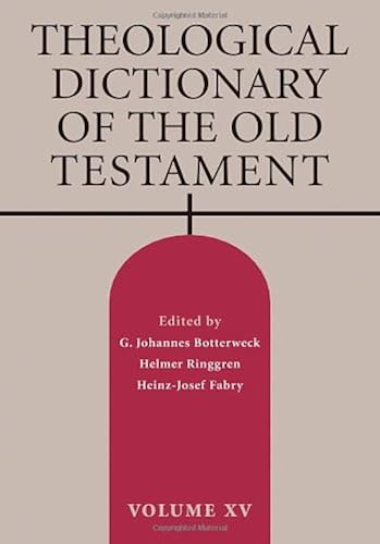 Theological Dictionary Of The Old Testament (Theological Dictionary Of The Old Testament) , Vol 15