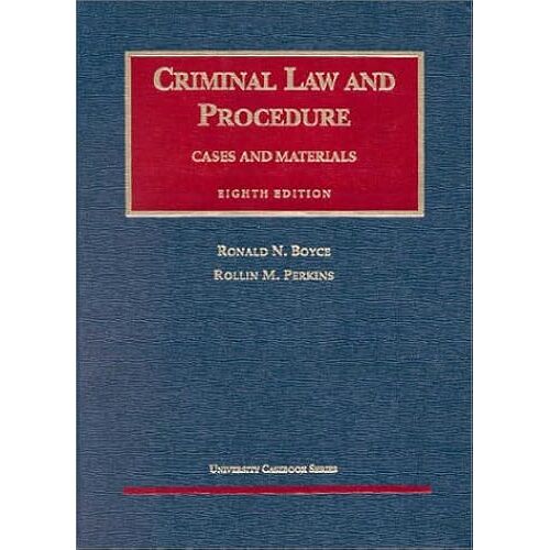 Criminal Law And Procedure: Cases And Materialls (University Casebook Series)
