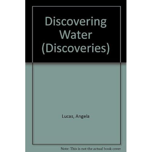 Discovering Water (Discoveries)