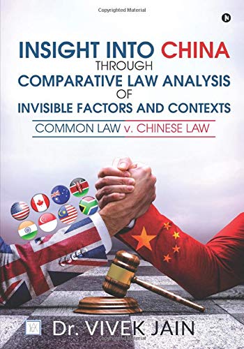 Insight Into China Through Comparative Law Analysis Of Invisible Factors And Contexts Common Law V. Chinese Law