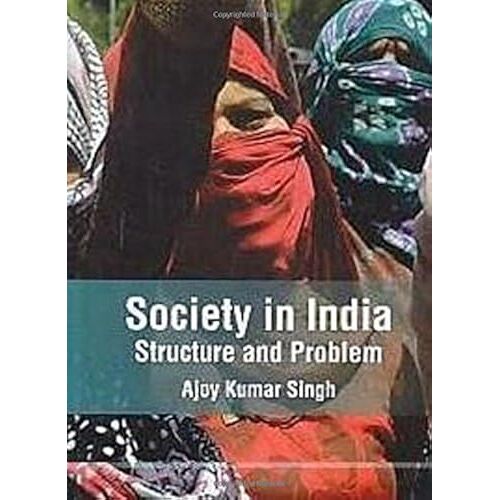 Society In India: Structure And Problem