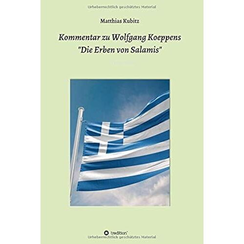 Kommentar Zu Wolfgang Koeppens Die Erben Von Salamis Oder Die Ernsten Griechen