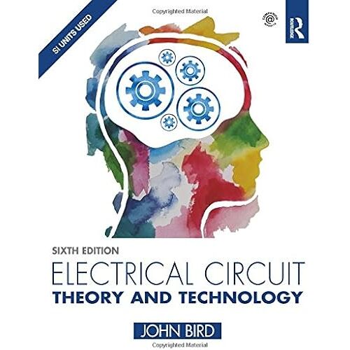 Electrical Circuit Theory And Technology, 6th Ed