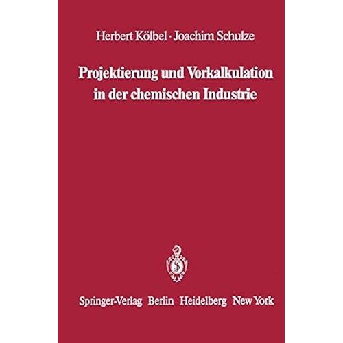Projektierung Und Vorkalkulation In Der Chemischen Industrie