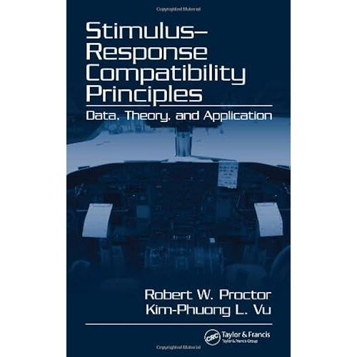 Stimulus-Response Compatibility Principles: Data, Theory, And Application