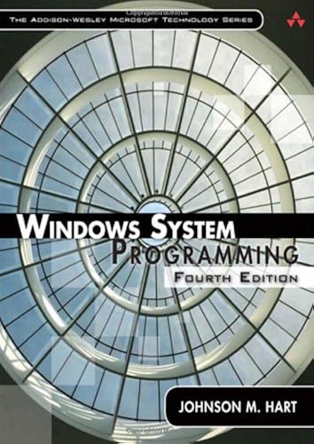 Windows System Programming (Addison-Wesley Microsoft Technology Series)
