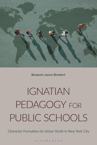Ignatian Pedagogy For Public Schools: Character Formation For Urban Youth In New York City