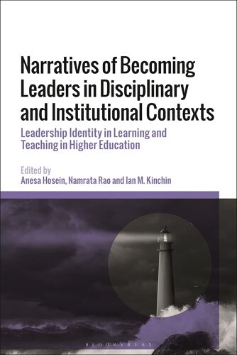 Narratives Of Becoming Leaders In Disciplinary And Institutional Contexts: Leadership Identity In Learning And Teaching In Higher Education