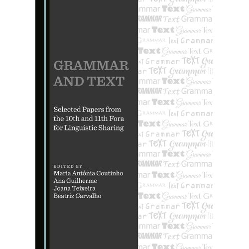 Grammar And Text: Selected Papers From The 10th And 11th Fora For Linguistic Sharing