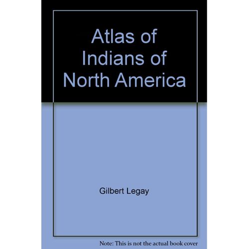 Atlas Of Indians Of North America