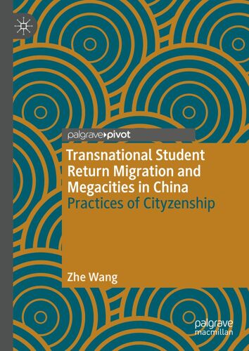 Transnational Student Return Migration And Megacities In China