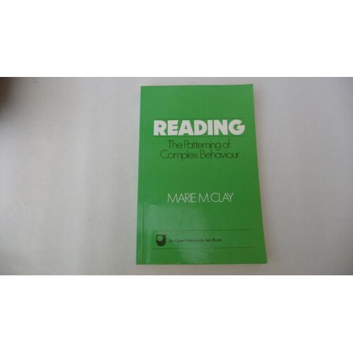 Reading: The Patterning Of Complex Behaviour (Set Books / Open University)