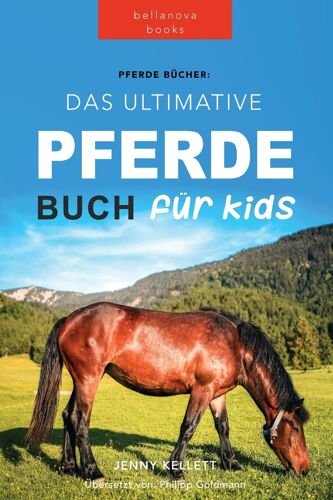 Pferde Das Ultimative Pferde Buch Für Kinder