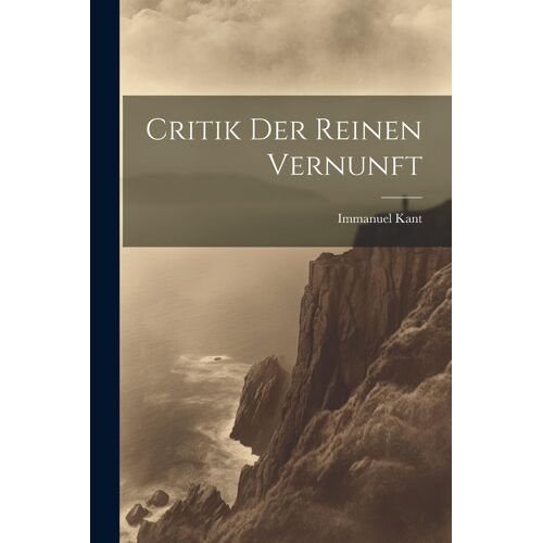Critik Der Reinen Vernunft Paperback Book By Immanuel Kant