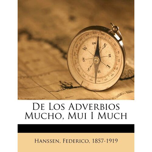 De Los Adverbios Mucho, Mui I Much