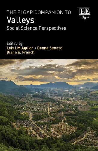 The Elgar Companion To Valleys: Social Science Perspectives