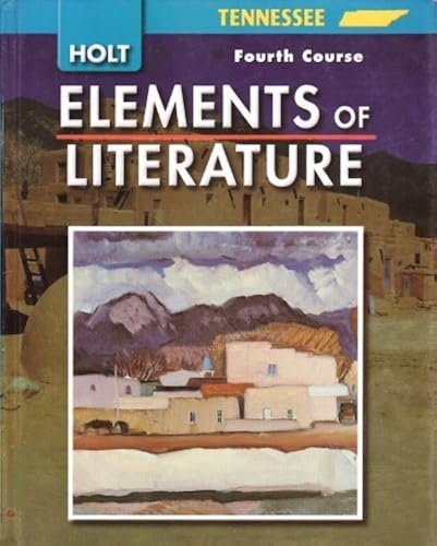 Elements Of Literature, Grade 10 Fourth Course: Holt Elements Of Literature Tennessee (Eolit 2007)