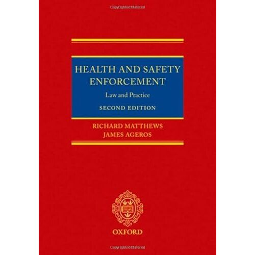Health And Safety Enforcement: Law And Practice