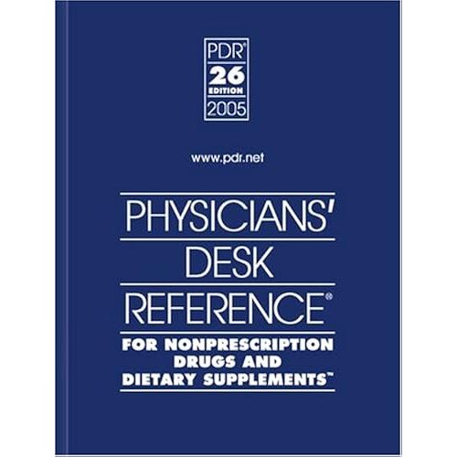 Physicians Desk Reference For Nonprescription Drugs And Dietary Supplements 2005 (Physicians' Desk Reference (Pdr) For Nonprescription Drugs And Dietary Supplements)