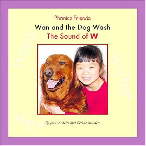 Wan And The Dog Wash: The Sound Of W (Phonics Friends)