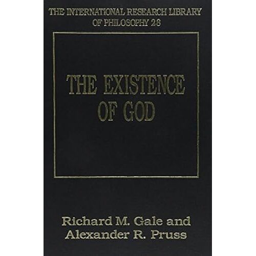 The Existence Of God (The Intl. Research Library Of Philosophy)