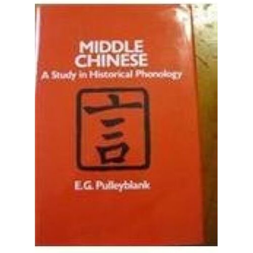 Middle Chinese: A Study In Historical Phonology