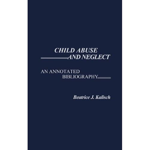 Child Abuse And Neglect Hardback Book By Beatrice Kalisch
