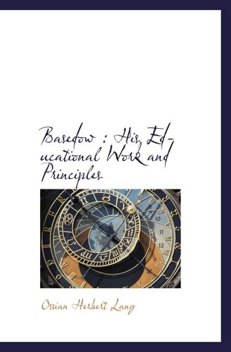 Basedow : His Educational Work And Principles
