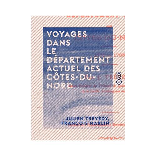Voyages Dans Le Département Actuel Des Côtes-Du-Nord