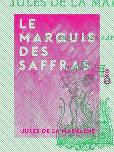 Le Marquis Des Saffras